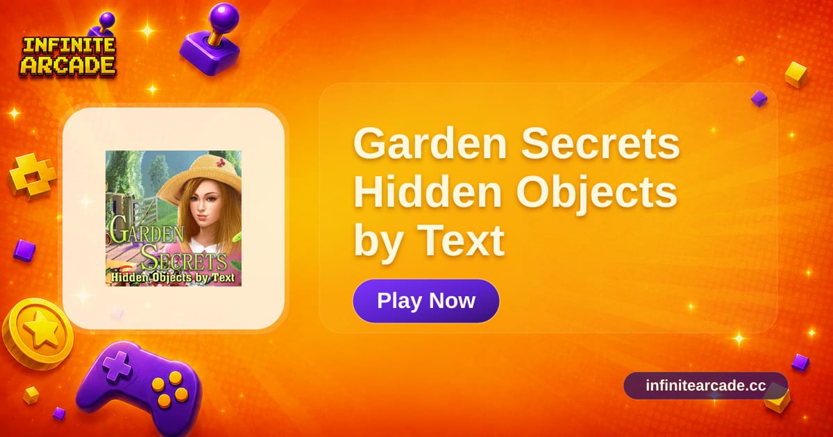 Garden Secrets Hidden Objects by Text - Play Online | Infinite Arcade