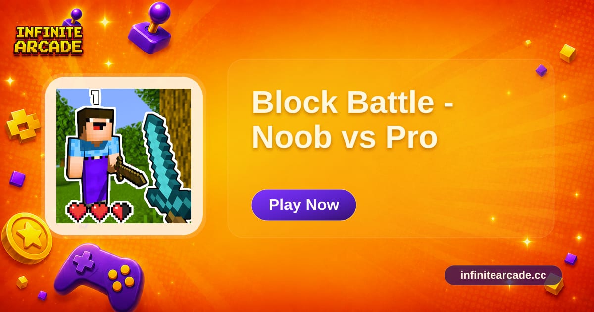 Block Battle - Noob vs Pro - Play Online | Infinite Arcade