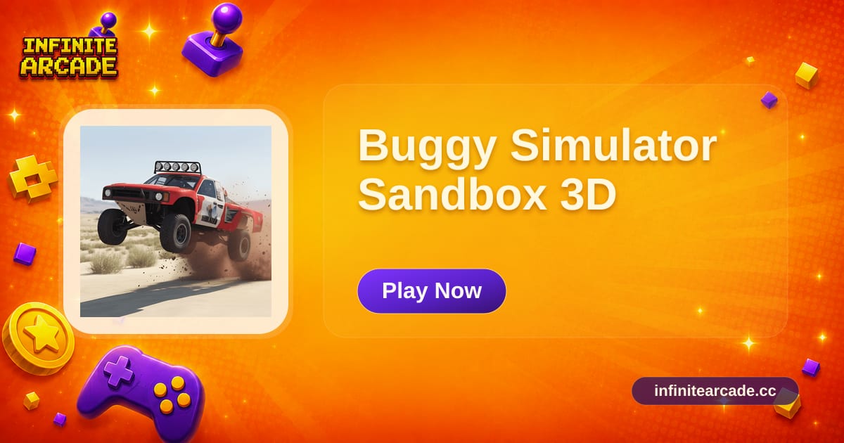 Buggy Simulator Sandbox 3D - Play Online | Infinite Arcade