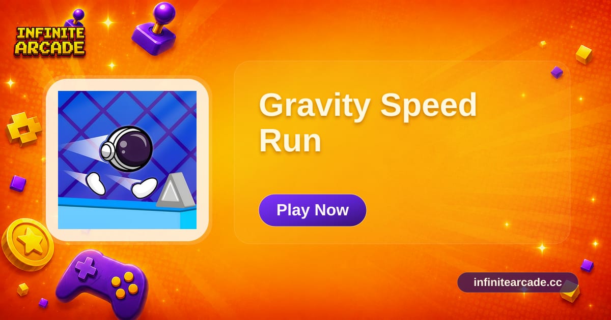 Gravity Speed Run - Play Online | Infinite Arcade